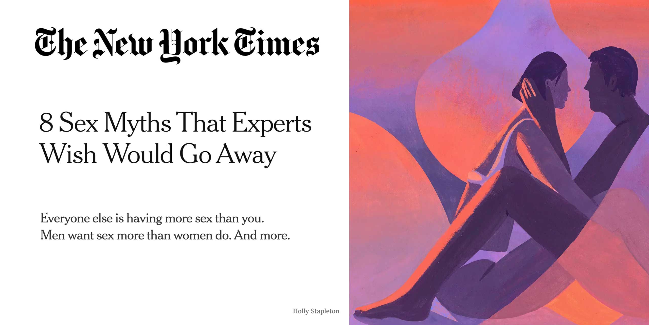 New York Times logo and illustration of couple embracing. Headline: 8 SEx Myths That Experts Wish Would Go Away Subheading: Everyone else is having more sex than you. Men want sex more than women do. And more.